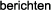 berichten